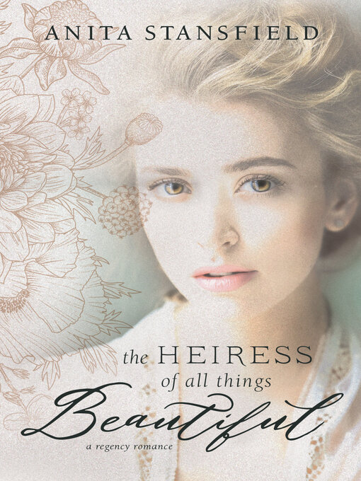 Title details for The Heiress of All Things Beautiful by Anita Stansfield - Available